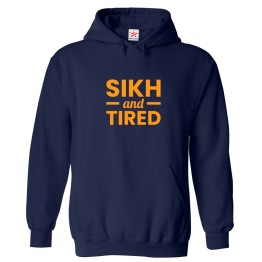 Sikh And Tired Punjabi Funny Spirit Print Unisex Kids & Adult Pullover Hoodie									